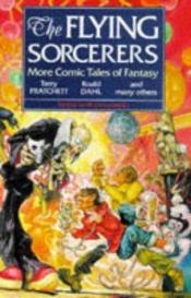 book cover of The Flying Sorcerers: More Comic Tales of Fantasy by Terry Pratchett