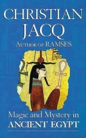 book cover of Magic and mystery in ancient Egypt by Jacq Christian