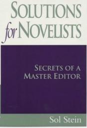 book cover of Solutions for Novelists by Sol Stein