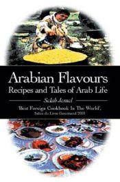book cover of Arabian Flavours: Recipes and Tales of Arab Life by Salah Jamal