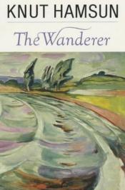 book cover of The Wanderer (Under the Autumn Star & On Muted Strings) by Knut Hamsun