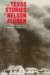 book cover of The Texas Stories of Nelson Algren by Nelson Algren