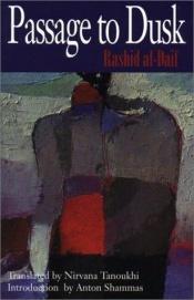 book cover of Passage to dusk by Rashid Al-Daif