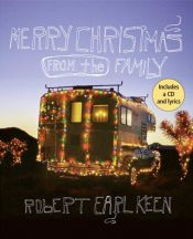 book cover of Merry Christmas from the Family by Robert Earl Keen