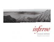 book cover of Inferno (Bill and Alice Wright Photography Series) by Charles Bowden