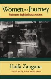 book cover of Women on a Journey: Between Baghdad and London (Modern Middle East Literature in Translation Series) by Haifa Zangana