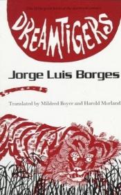 book cover of Dreamtigers by Jorge Luis Borges