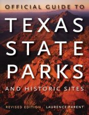 book cover of Official guide to Texas state parks and historic sites by Laurence Parent