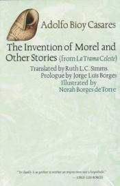 book cover of The Invention of Morel & Other Stories, from La Trama Celeste (Texas Pan American Series) by Adolfo Bioy Casares