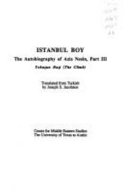 book cover of Istanbul Boy: The Autobiography of Aziz Nesin, Part Iii, Yokusun Basi (Modern Middle East Literature in Translation Series) by Aziz Nesin