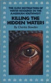 book cover of Killing the hidden waters by Charles Bowden