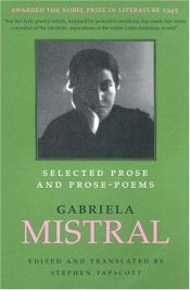 book cover of Selected prose and prose-poems by Gabriela Mistral
