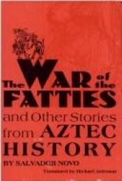 book cover of The War of the Fatties and Other Stories from Aztec History (Texas Pan American) by Salvador Novo