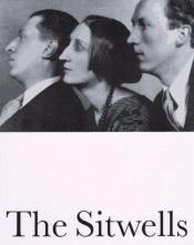 book cover of The Sitwells: And the Arts of the 1920s and 30s (Who's Who in Art & Society Between the Wars) by John Pearson|Jonathan Fryer|Robin Gibson|Sarah H. Bradford