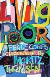 book cover of Living Poor: a peace corps chronicle by Moritz Thomsen
