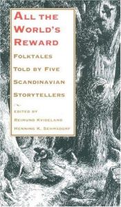 book cover of All the World's Reward: Folktales Told by Five Scandinavian Storytellers (Nif Publications, No. 33.) by Reimund Kvideland