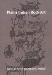 book cover of Plains Indian rock art by James D. Keyser