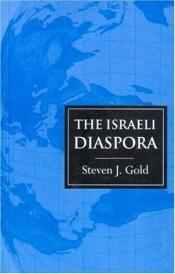 book cover of The Israeli Diaspora (Global Diaspora) by Stephen Gold
