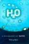 H2o a Biography of Water