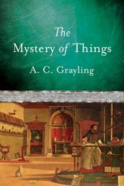 book cover of The mystery of things by ای. سی. گریلینگ