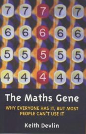 book cover of The Math Gene: How Mathematical Thinking Evolved and Why Numbers are Like Gossip by Keith Devlin