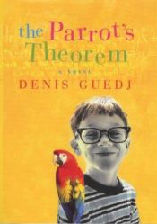 book cover of Papūgos teorema: romanas apie matematiką by Denis Guedj
