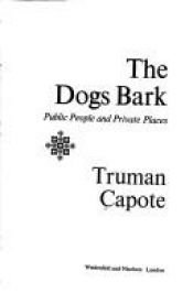 book cover of The Dogs Bark by Truman Capote