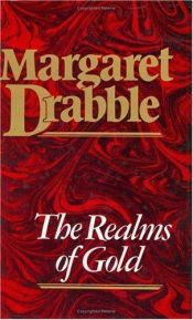 book cover of The realms of gold by Margaret Drabble