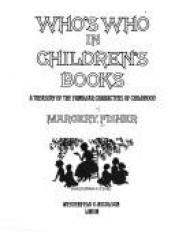 book cover of Who's Who in Children's Books: A Treasury of the Familiar Characters of Childhood by Margery Fisher