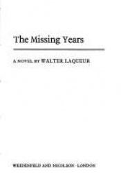 book cover of The missing years by Walter Laqueur