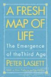 book cover of A fresh map of life by Peter Laslett