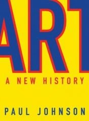 book cover of Art: A New History by Пол Джонсон