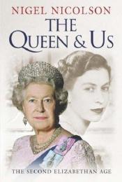 book cover of The Queen and us by Nigel Nicolson