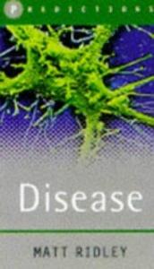 book cover of The Future of Disease by Matt Ridley