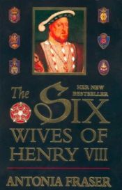 book cover of Le sei mogli di Enrico VIII by Antonia Fraser