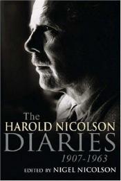 book cover of The Harold Nicolson Diaries by Harold Nicolson
