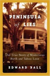 book cover of Peninsula of Lies: A True Story of Mysterious Birth and Taboo Love by Edward Ball