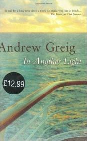 book cover of In Another Light by Andrew Greig