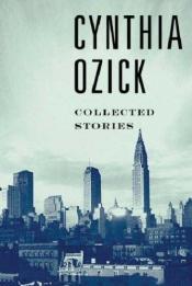 book cover of Collected Stories by Cynthia Ozick