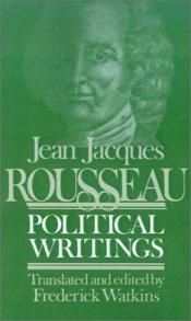 book cover of The political writings of Jean Jacques Rousseau by Ζαν-Ζακ Ρουσσώ