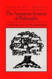 book cover of The American evasion of philosophy by Cornel West