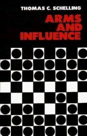 book cover of Arms and Influence by Thomas Schelling