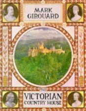 book cover of The Victorian Country House by Mark Girouard