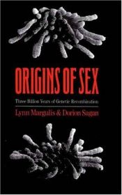 book cover of Origins of Sex: Three Billion Years of Genetic Recombination (Bio-Origins Series) by Lynn Margulis