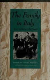 book cover of The Family in Italy from antiquity to the present by David Kertzer