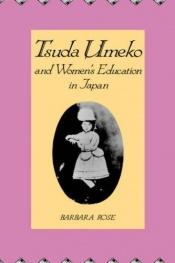 book cover of Tsuda Umeko and Women's Education in Japan by Barbara Rose
