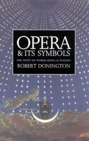 book cover of Opera and its Symbols by Robert Donington