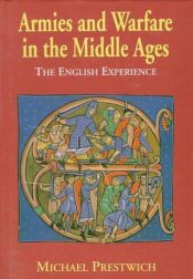book cover of Armies and warfare in the Middle Ages by Michael Prestwich