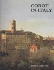 book cover of Corot in Italy : open-air painting and the classical-landscape tradition : Peter Galassi by Peter Galassi