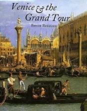 book cover of Venice and the Grand Tour by Bruce Redford